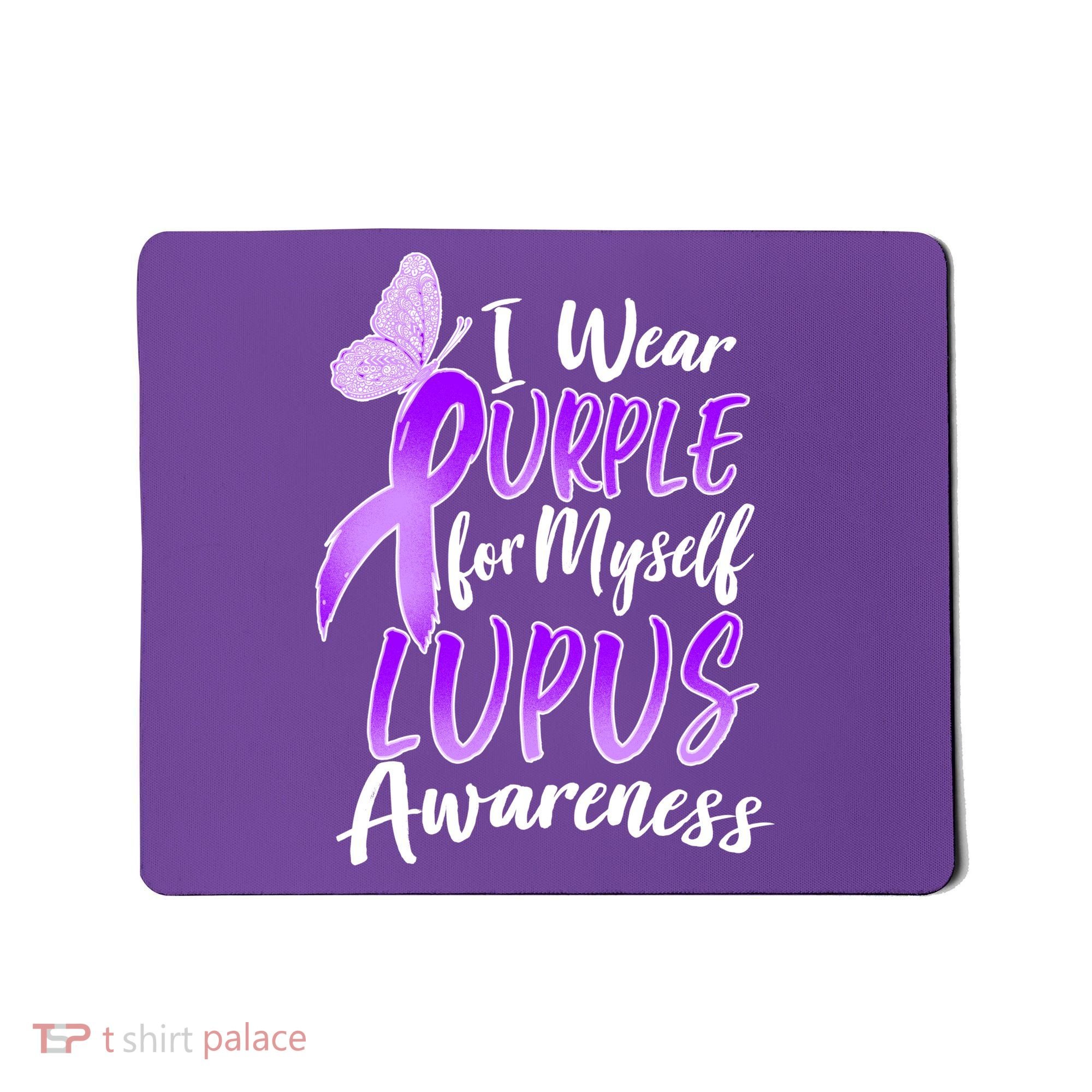 I Wear Purple For Myself Lupus Awareness  Mousepad