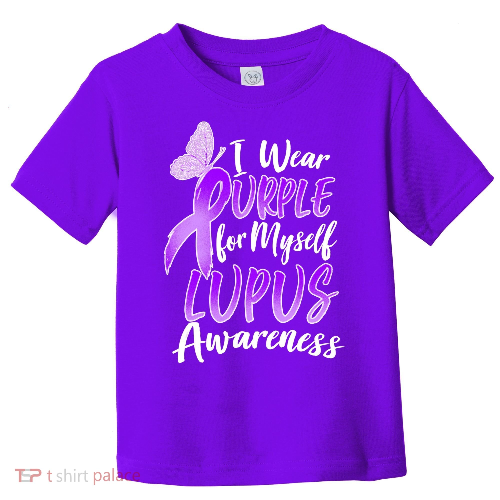 I Wear Purple For Myself Lupus Awareness  Toddler T-Shirt
