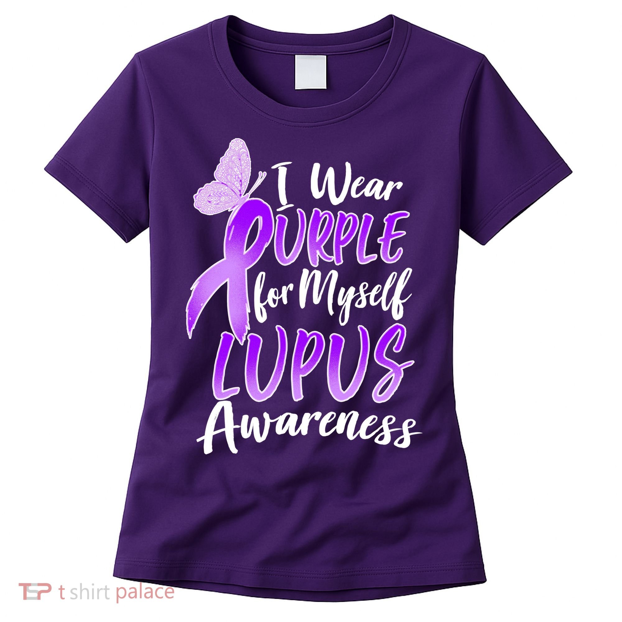 I Wear Purple For Myself Lupus Awareness  Women's T-Shirt