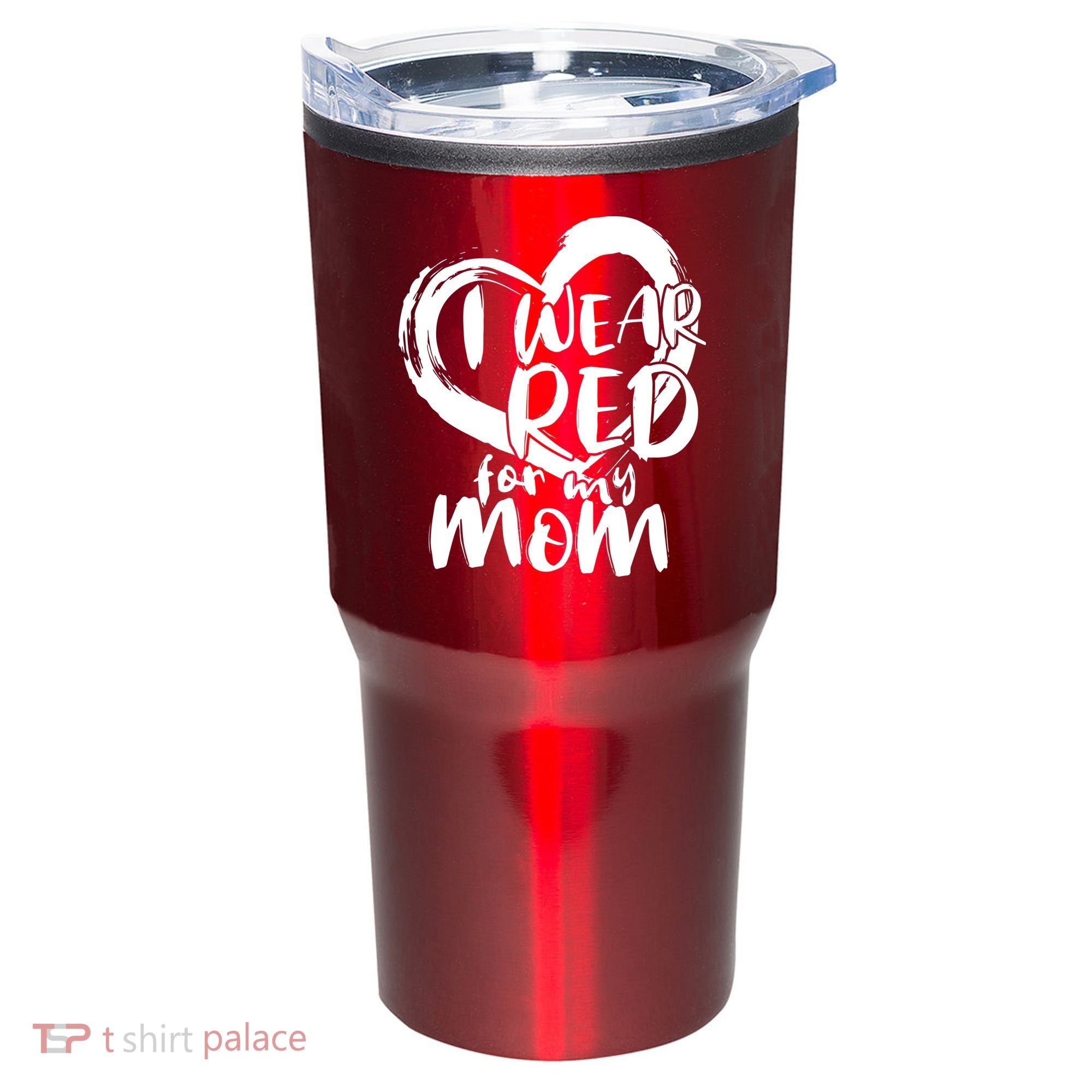 I Wear Red For My Mom Heart disease Awareness Tumbler