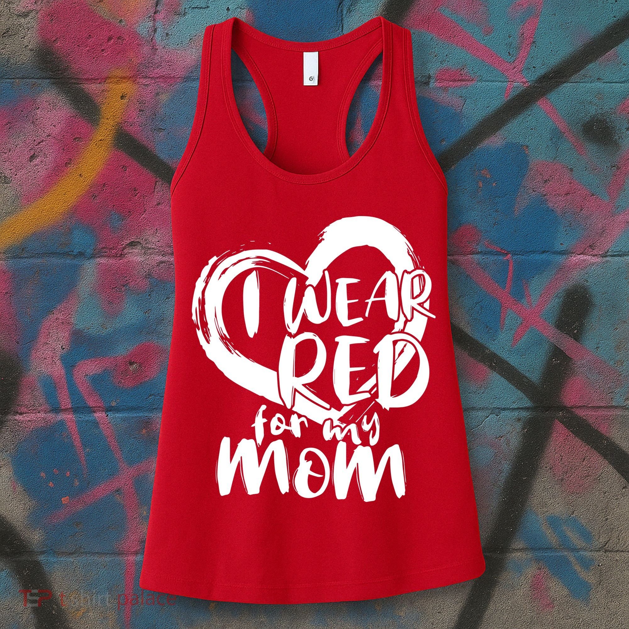 I Wear Red For My Mom Heart disease Awareness Women's Tank Top