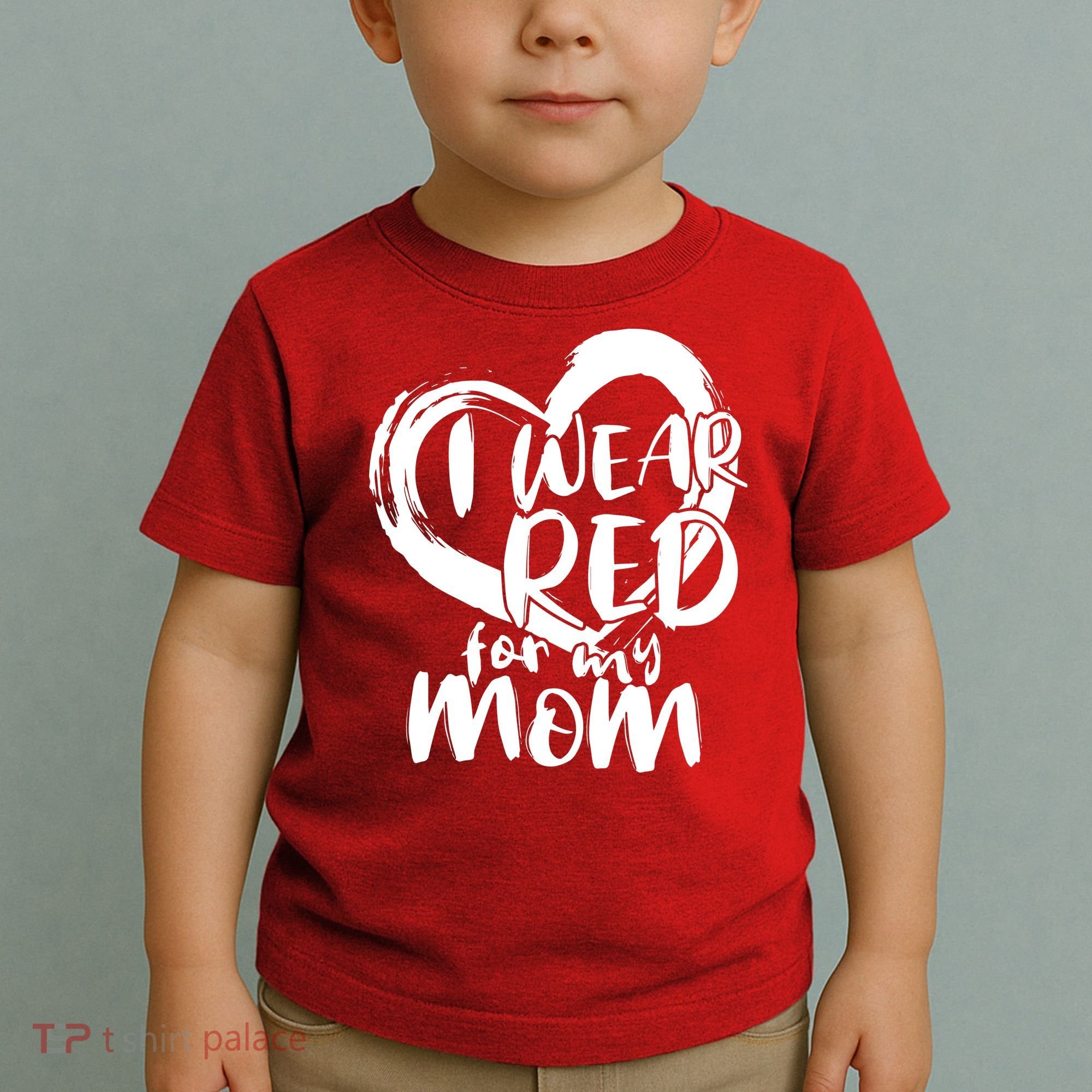 I Wear Red For My Mom Heart disease Awareness Toddler T-Shirt