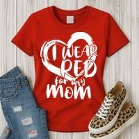 I Wear Red For My Mom Heart disease Awareness Women's T-Shirt thumb 3