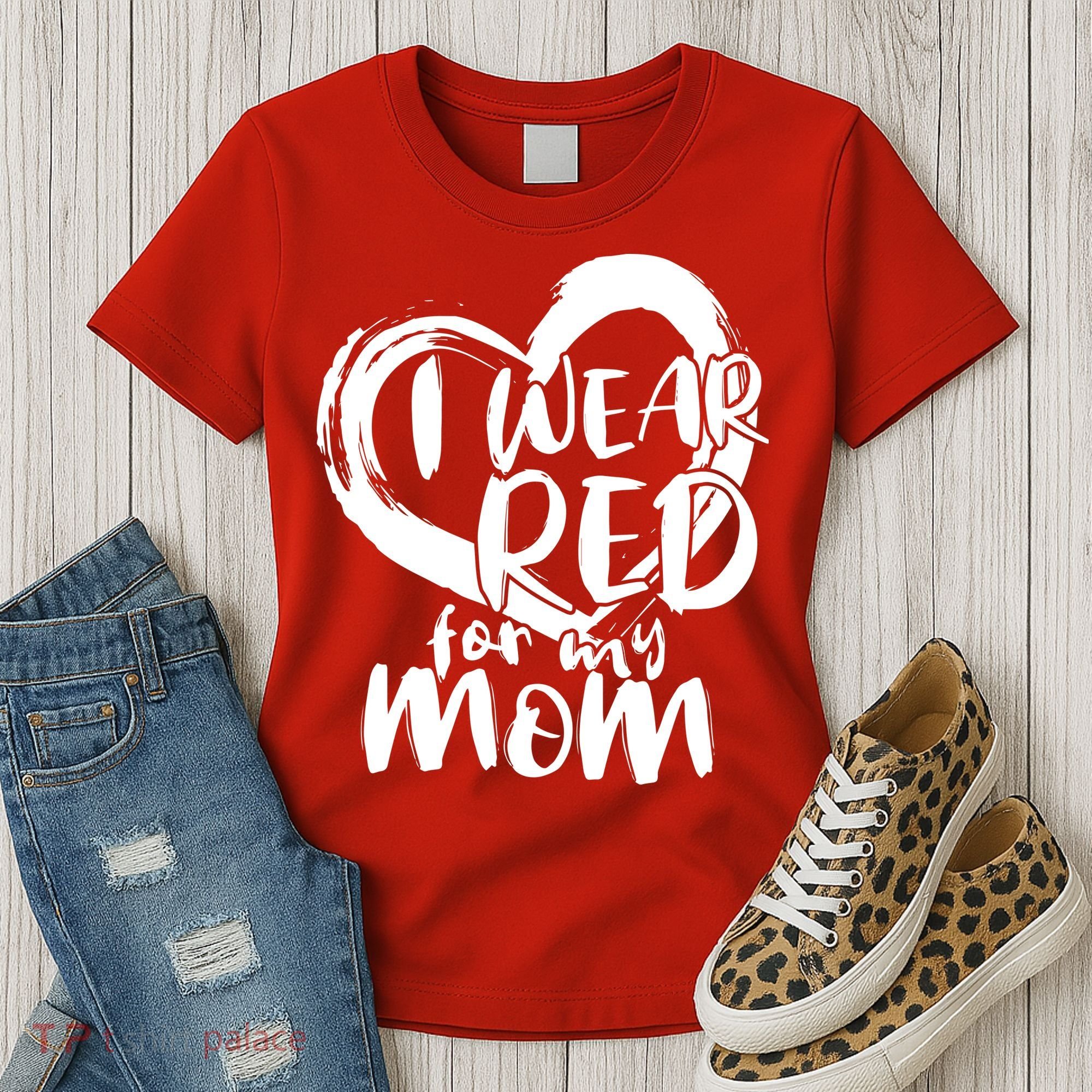I Wear Red For My Mom Heart disease Awareness Women's T-Shirt