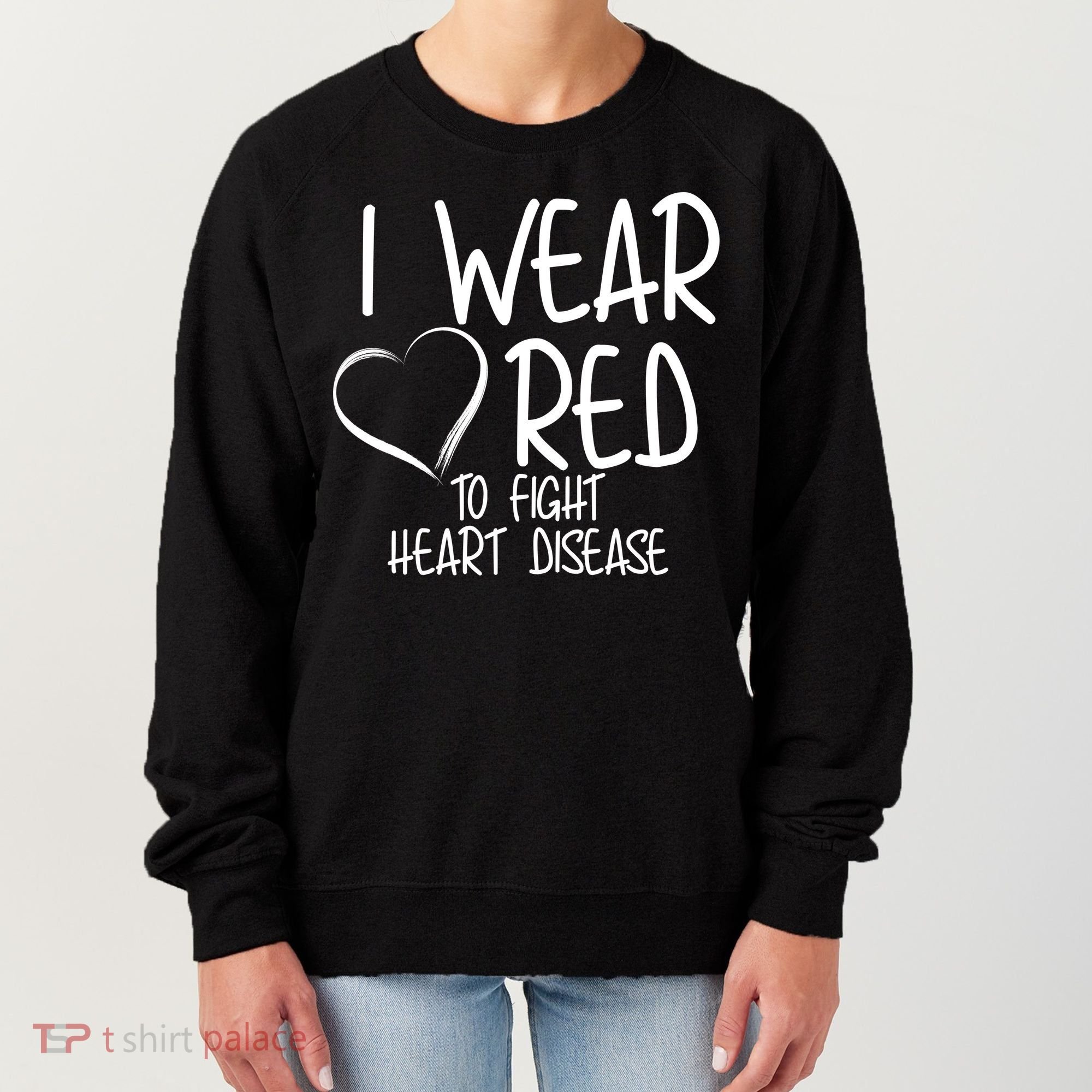 I Wear Red To Fight Heart Disease Women's Sweatshirt