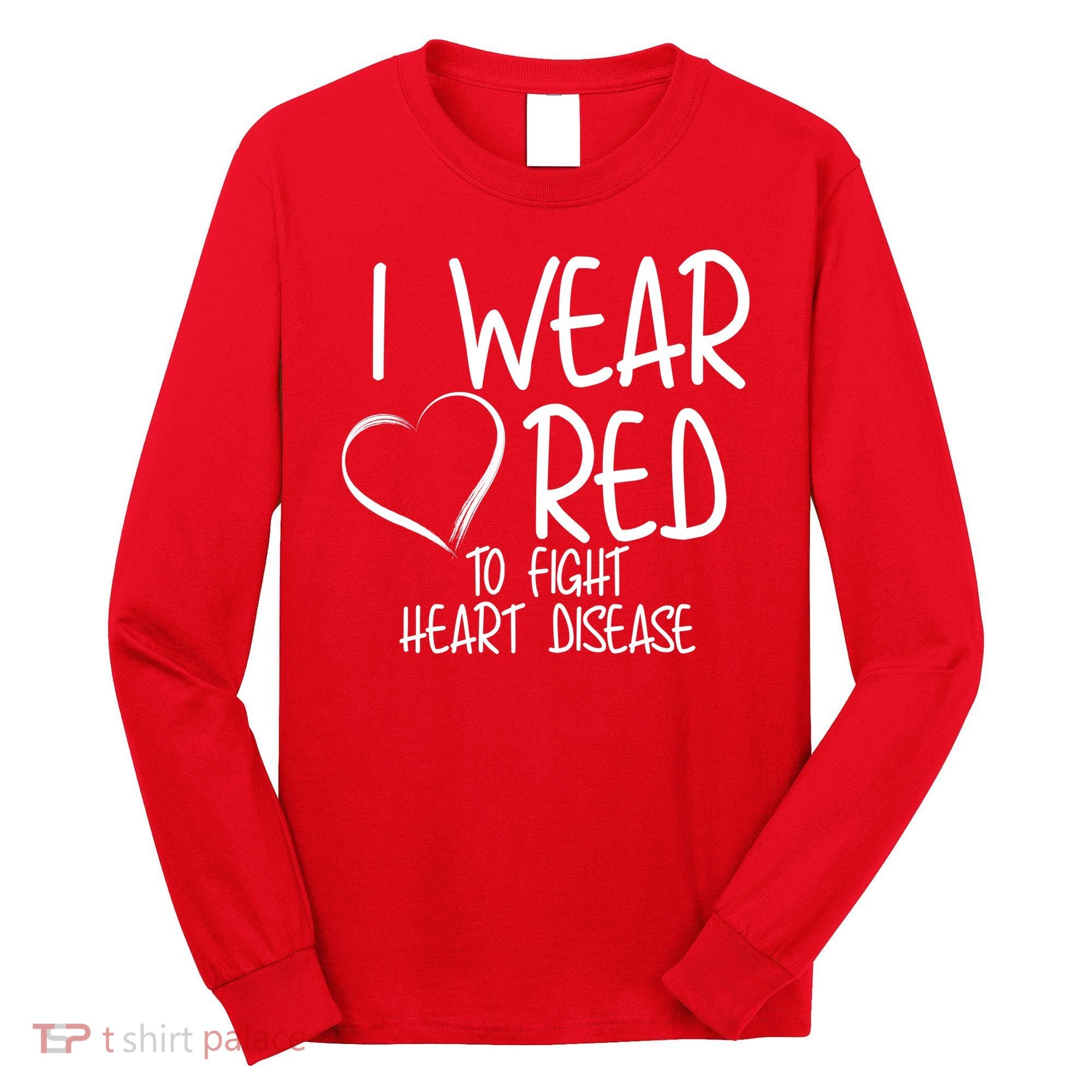 I Wear Red To Fight Heart Disease Long Sleeve Shirt