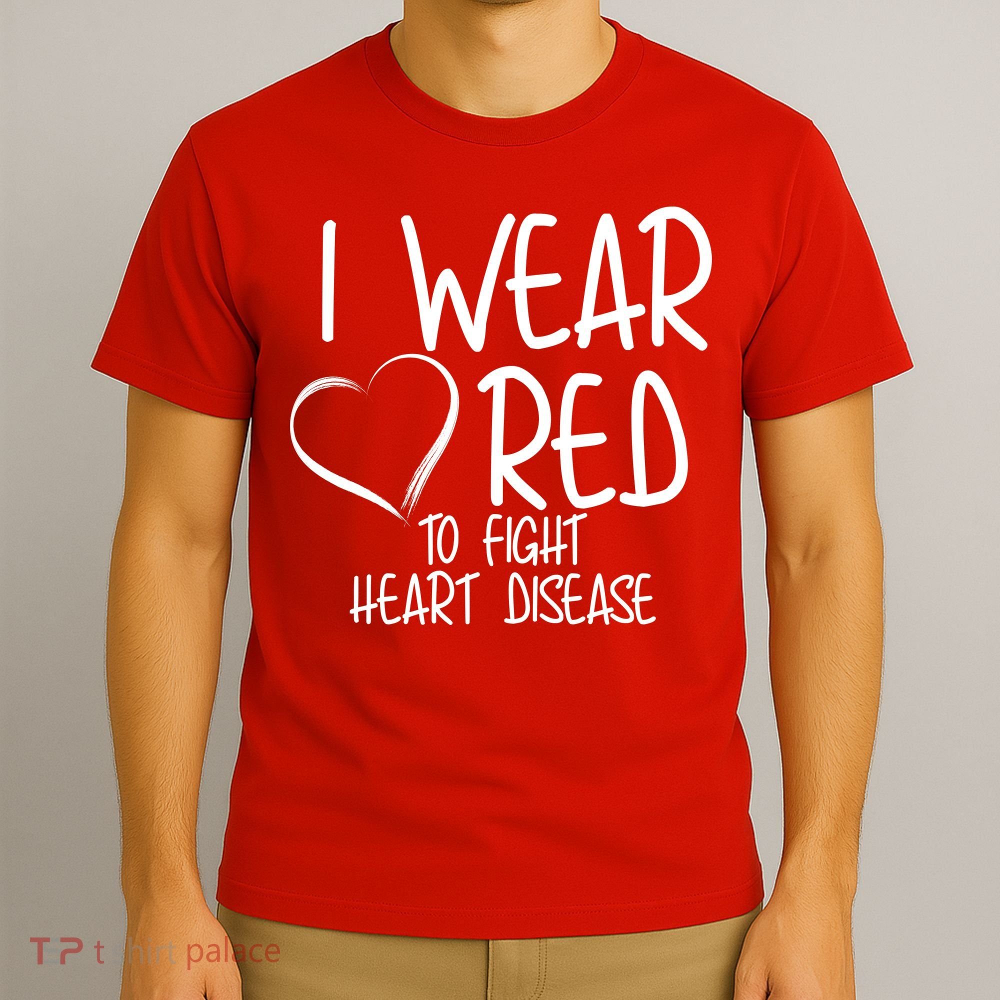 I Wear Red To Fight Heart Disease T-Shirt