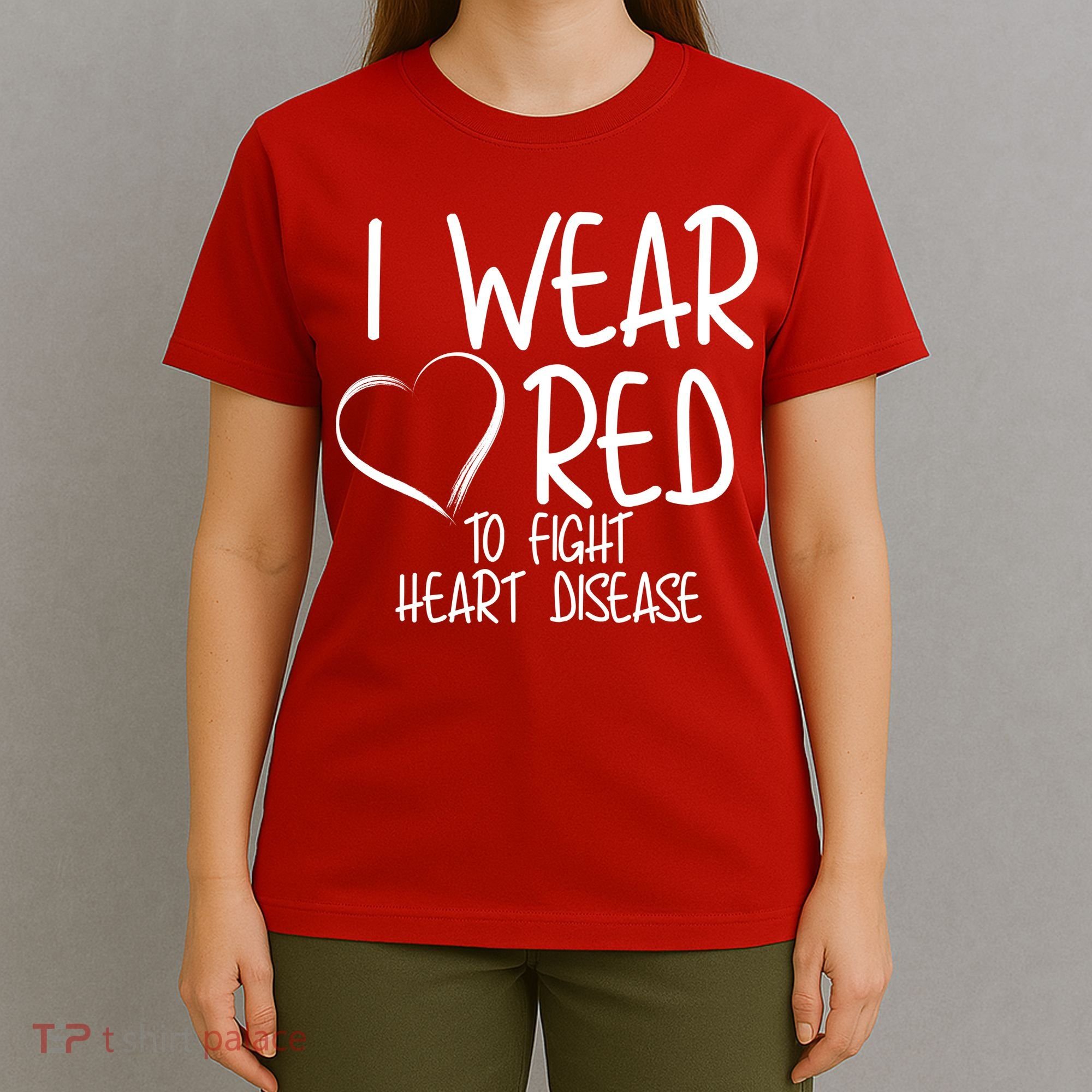 I Wear Red To Fight Heart Disease T-Shirt
