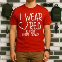 I Wear Red To Fight Heart Disease T-Shirt thumb 6