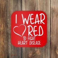 I Wear Red To Fight Heart Disease Coaster thumb 0