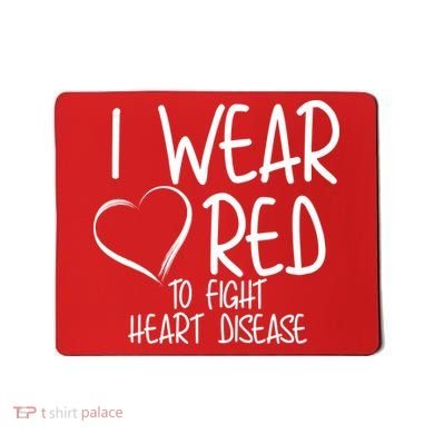 I Wear Red To Fight Heart Disease Mousepad