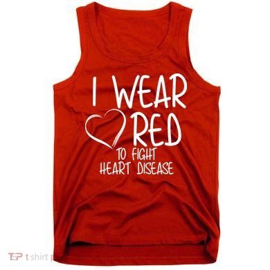 I Wear Red To Fight Heart Disease Tank Top
