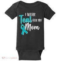 I Wear Teal For My Mom Ovarian Cancer Awareness Baby Bodysuit thumb 0