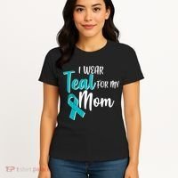 I Wear Teal For My Mom Ovarian Cancer Awareness Women's T-Shirt thumb 4