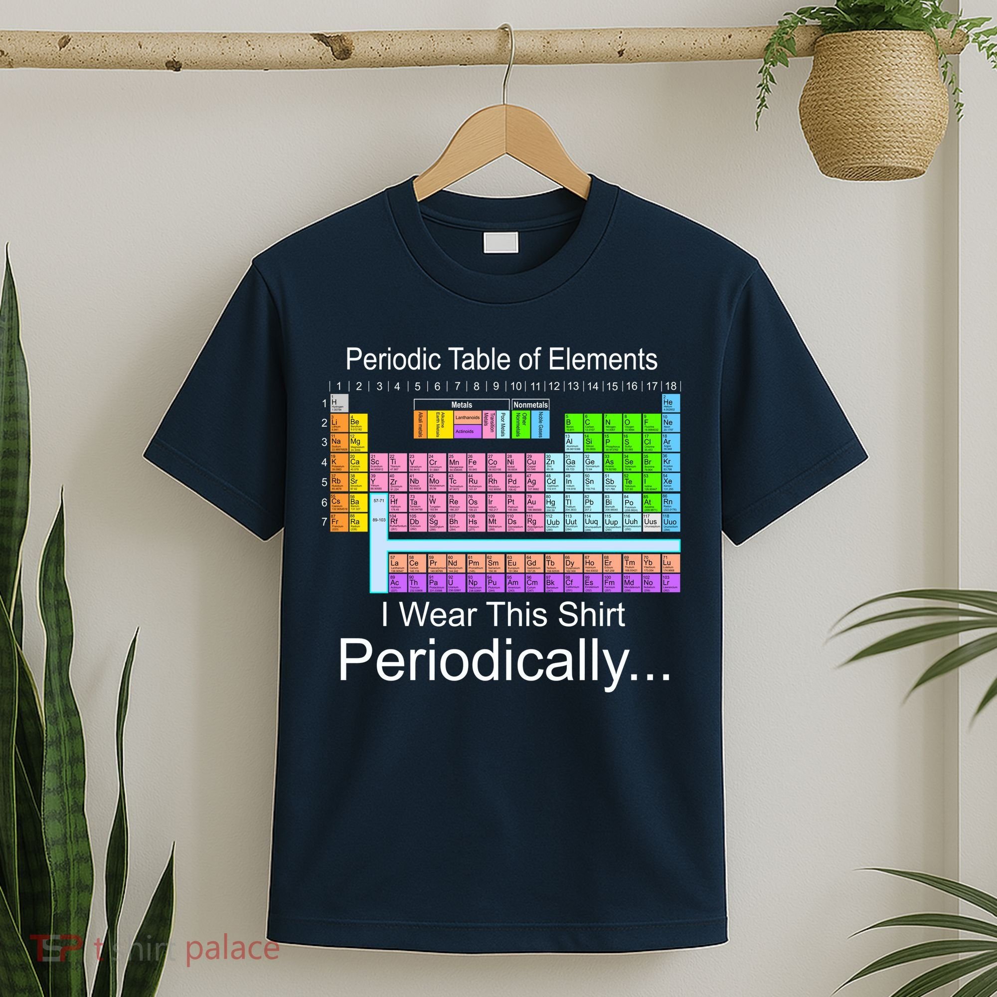 I Wear this Shirt Periodically Periodic Table of Elements T-Shirt