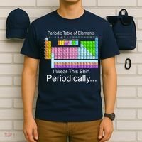 I Wear this Shirt Periodically Periodic Table of Elements T-Shirt thumb 6
