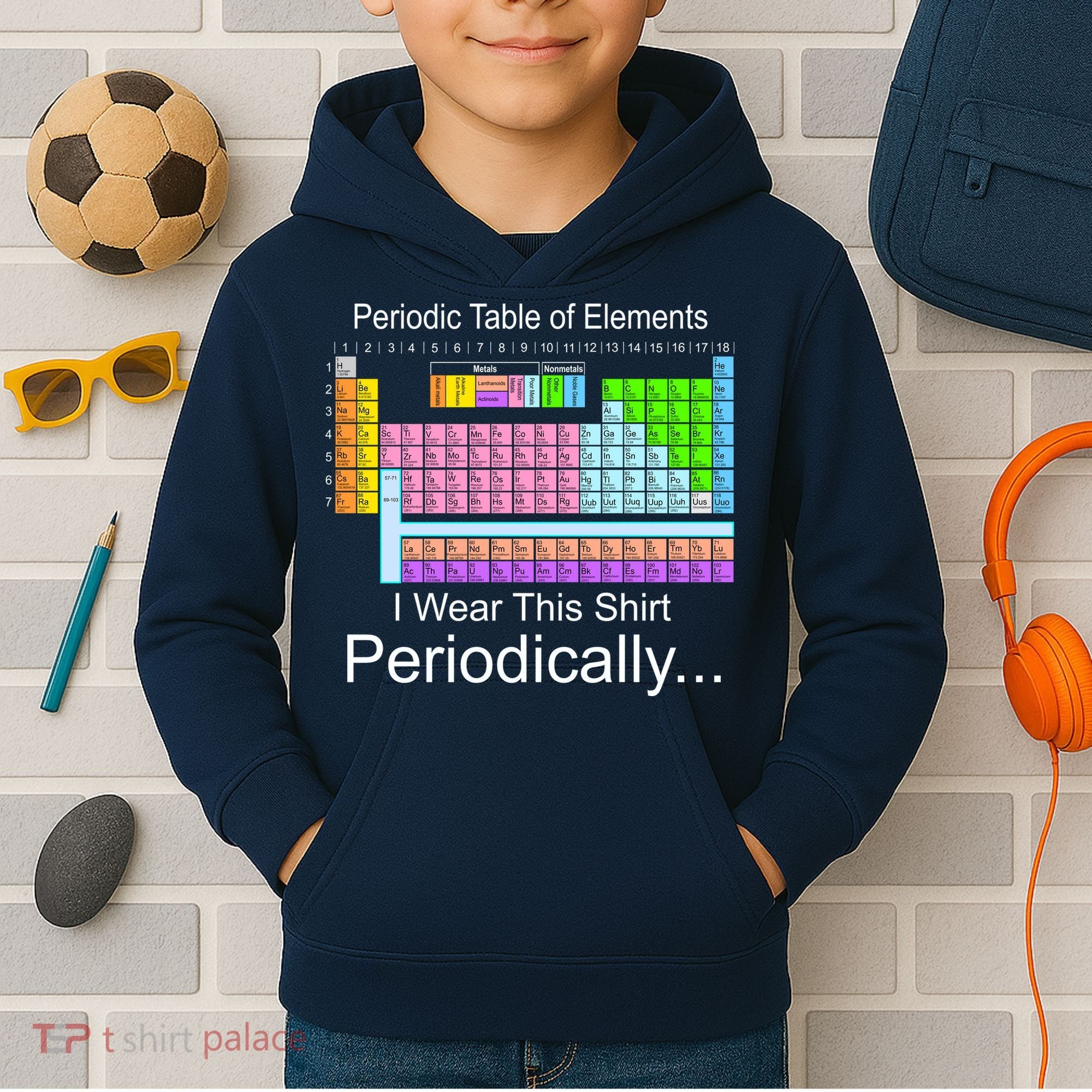 I Wear this Shirt Periodically Periodic Table of Elements Kids Hoodie