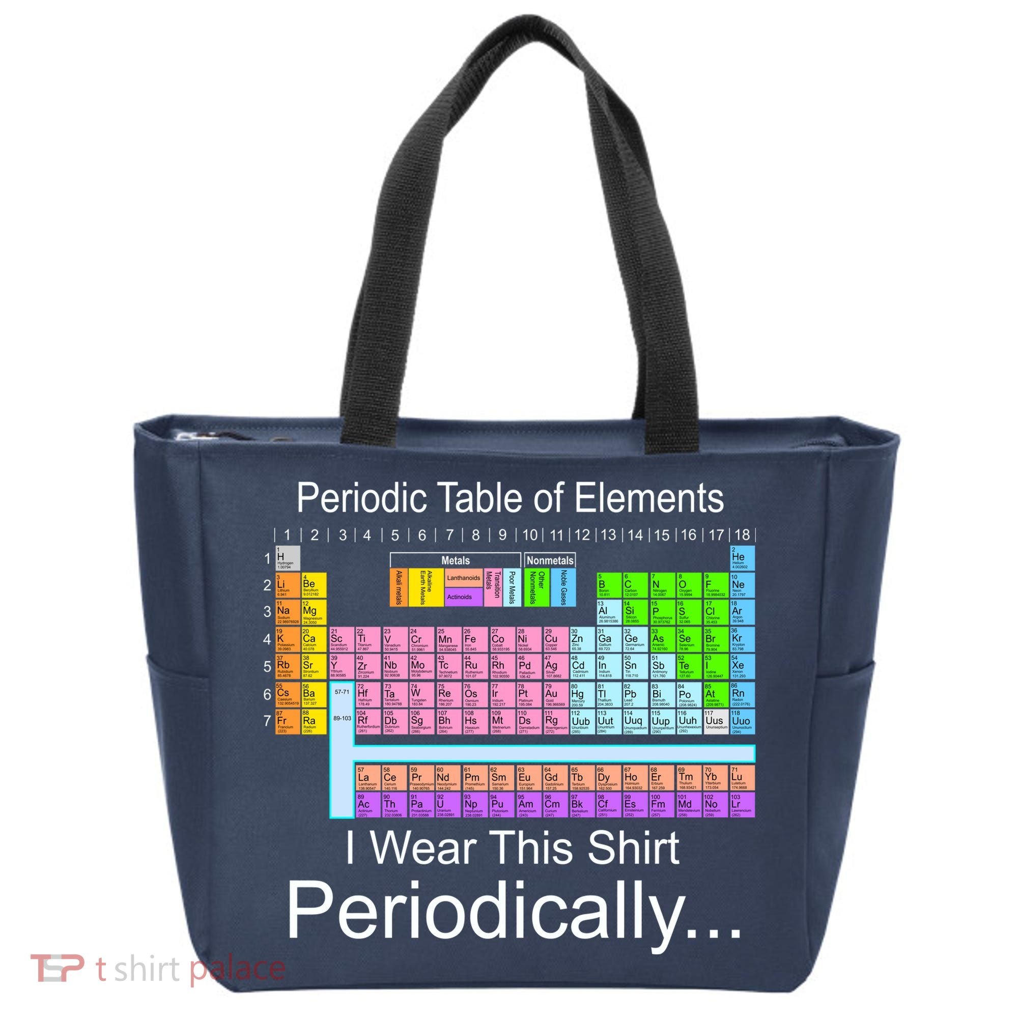 I Wear this Shirt Periodically Periodic Table of Elements Tote Bag