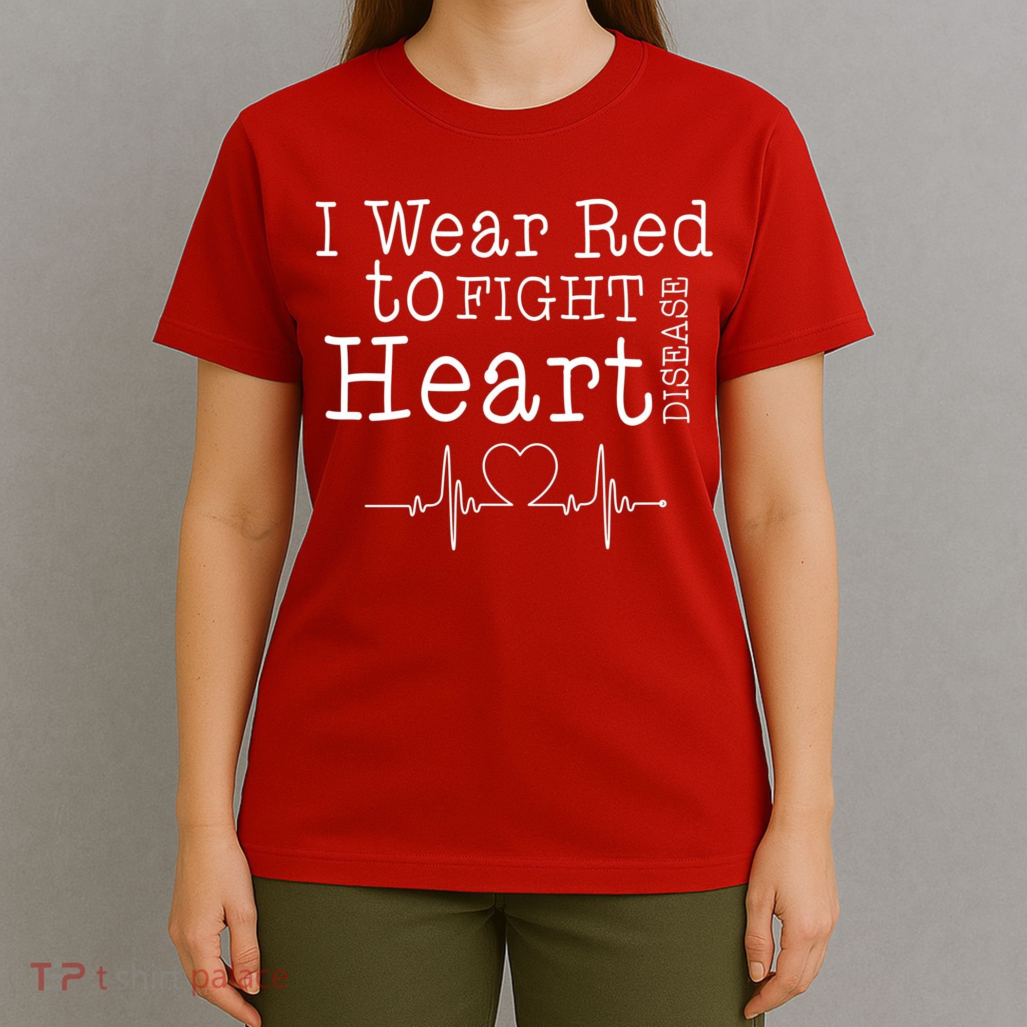 I Wear To Fight Heart Disease T-Shirt