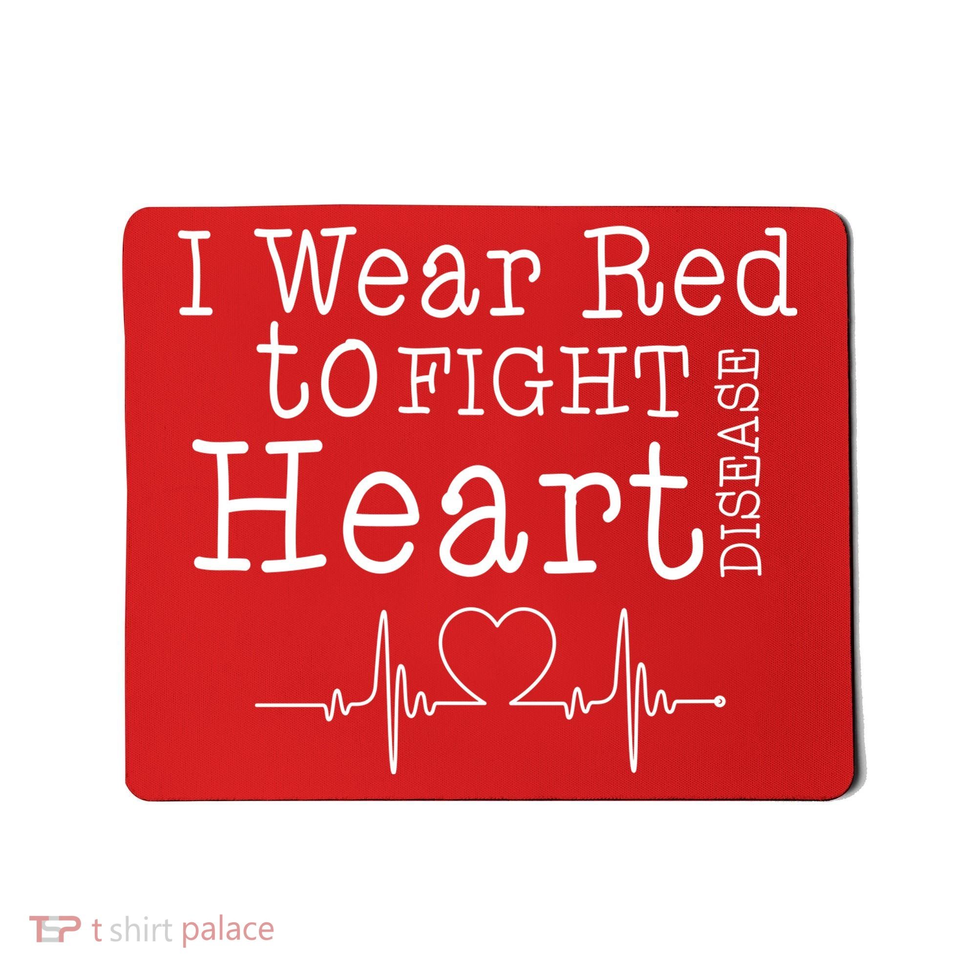 I Wear To Fight Heart Disease Mousepad