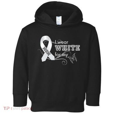 I Wear White For My Mom Lung Cancer Awareness Toddler Hoodie
