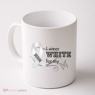 I Wear White For My Mom Lung Cancer Awareness Coffee Mug