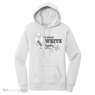 I Wear White For My Mom Lung Cancer Awareness Women's Hoodie