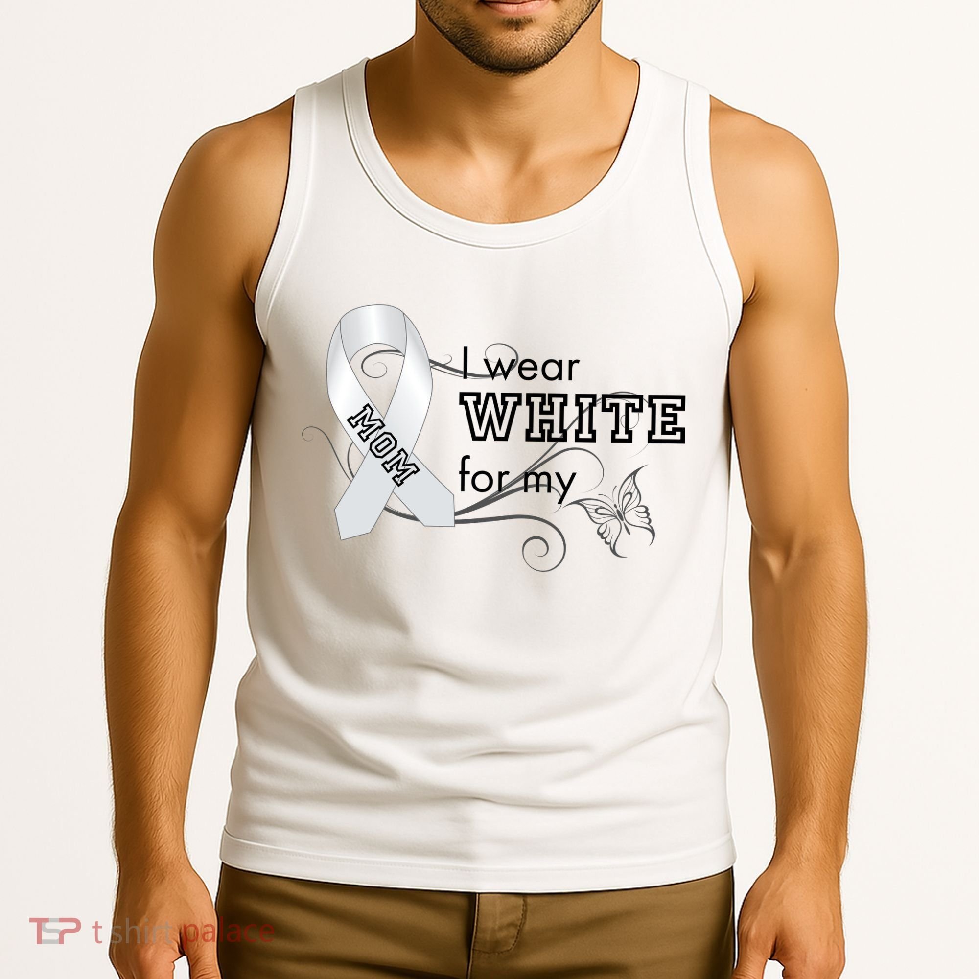 I Wear White For My Mom Lung Cancer Awareness Tank Top