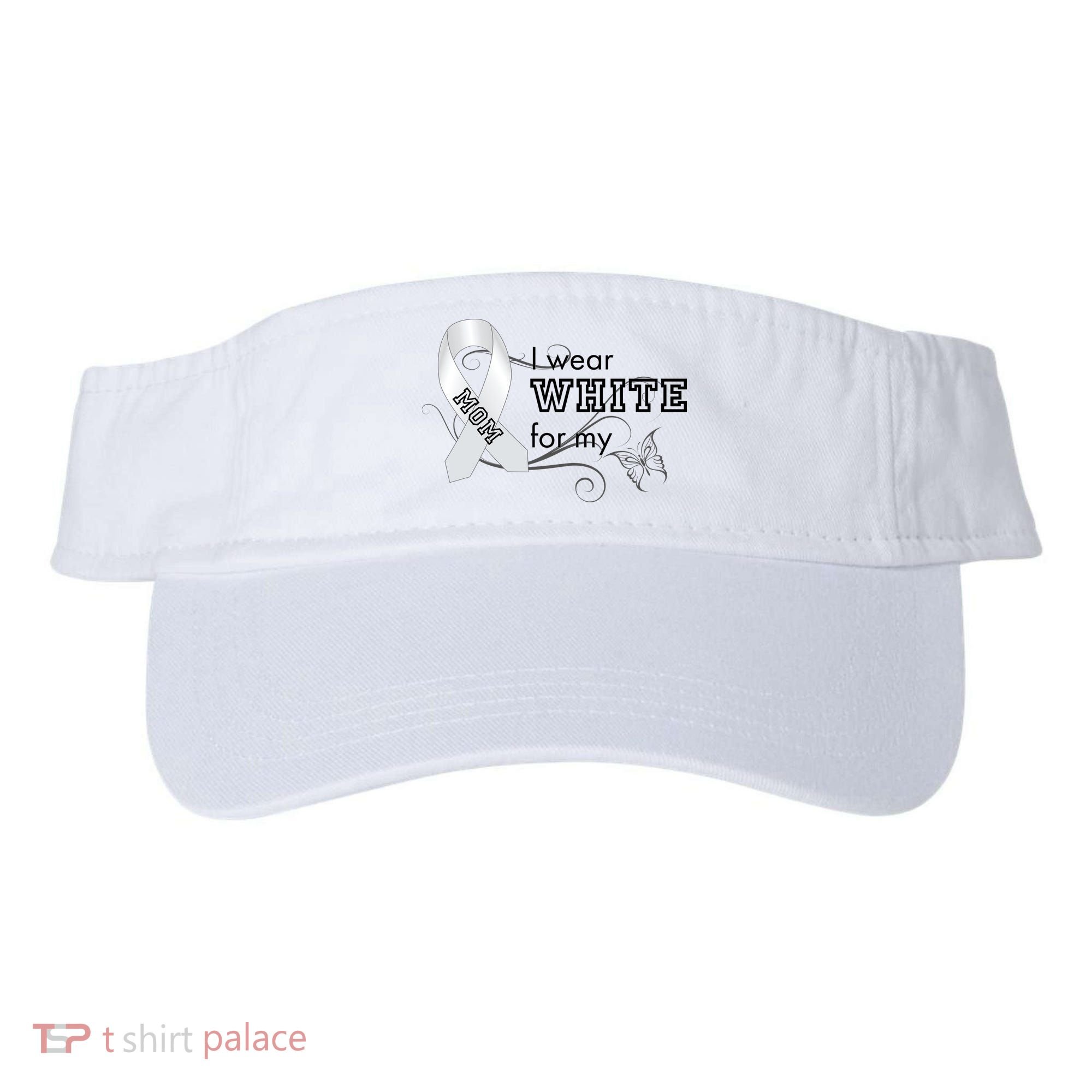 I Wear White For My Mom Lung Cancer Awareness Visor