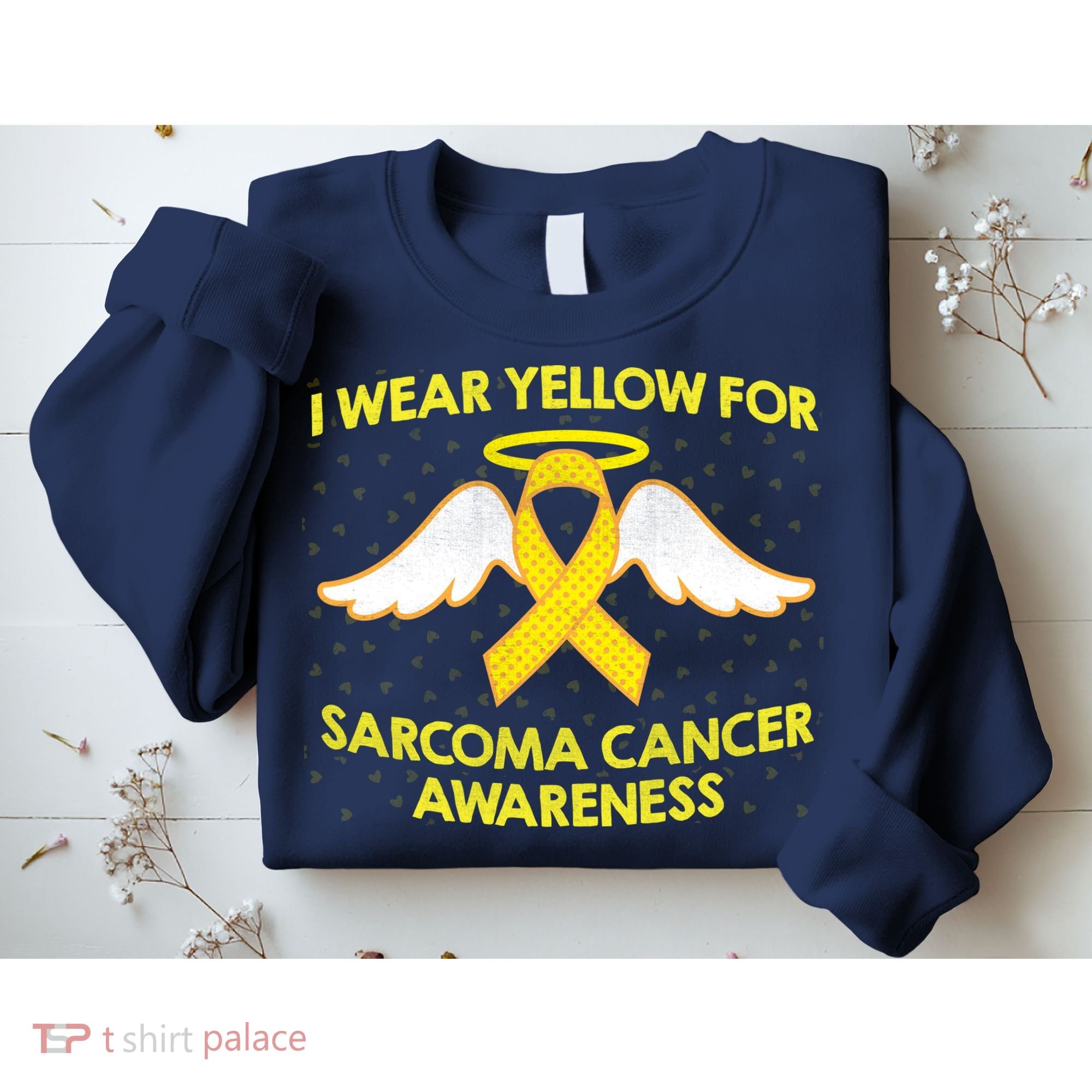 I Wear Yellow For Sarcoma Awareness  Sweatshirt