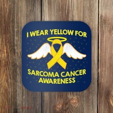 I Wear Yellow For Sarcoma Awareness  Coaster