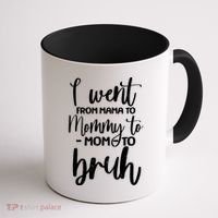 I Went From Mama To Bruh Funny Mother's Day Coffee Mug thumb 1