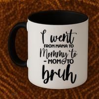 I Went From Mama To Bruh Funny Mother's Day Coffee Mug thumb 2
