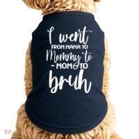 I Went From Mama To Bruh Funny Mother's Day Doggie Tank thumb 0