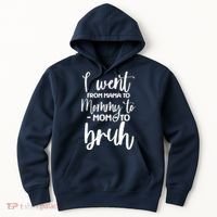 I Went From Mama To Bruh Funny Mother's Day Hoodie thumb 0
