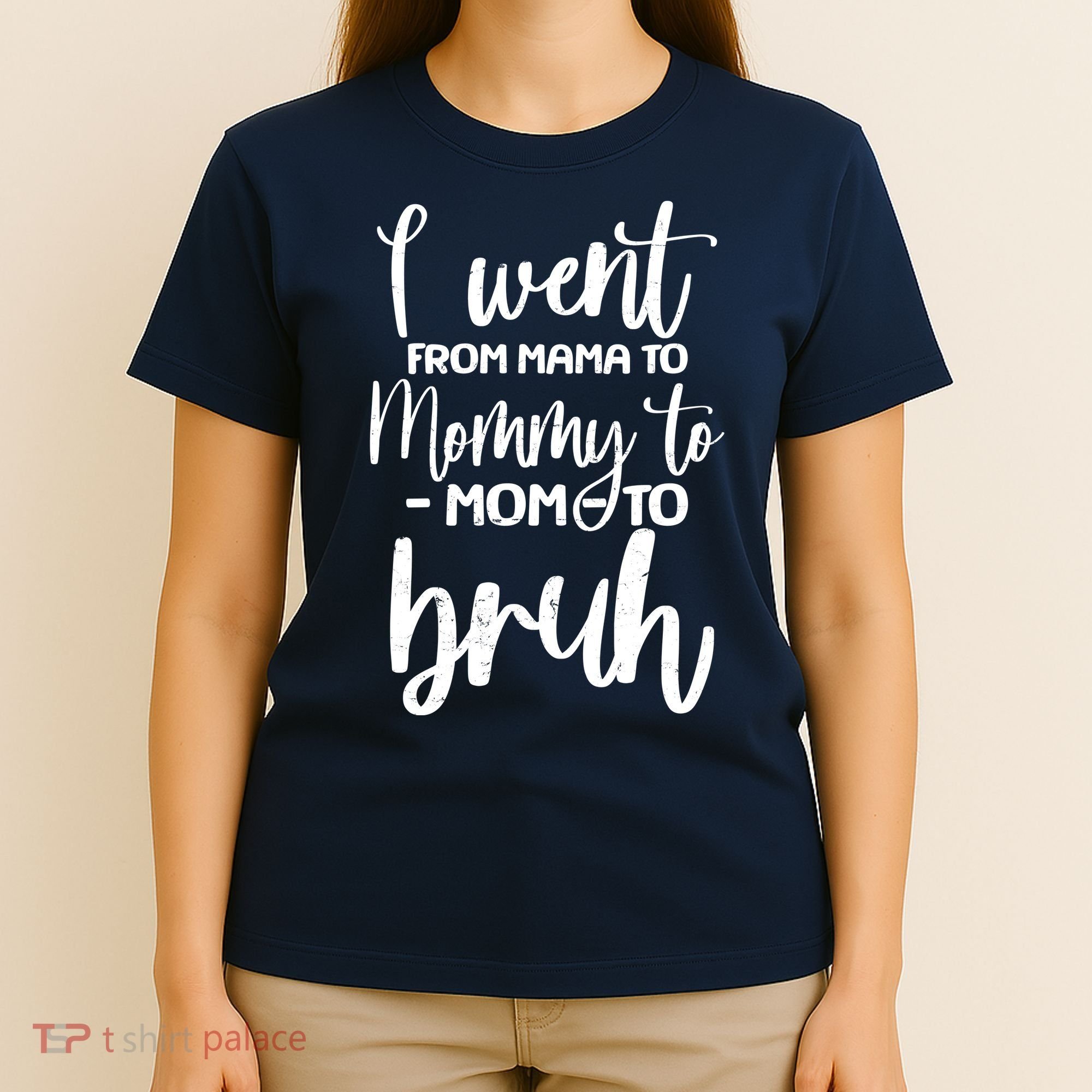 I Went From Mama To Bruh Funny Mother's Day T-Shirt