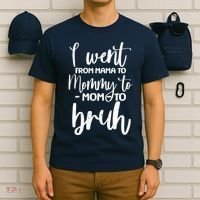 I Went From Mama To Bruh Funny Mother's Day T-Shirt thumb 6