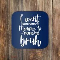 I Went From Mama To Bruh Funny Mother's Day Coaster thumb 0