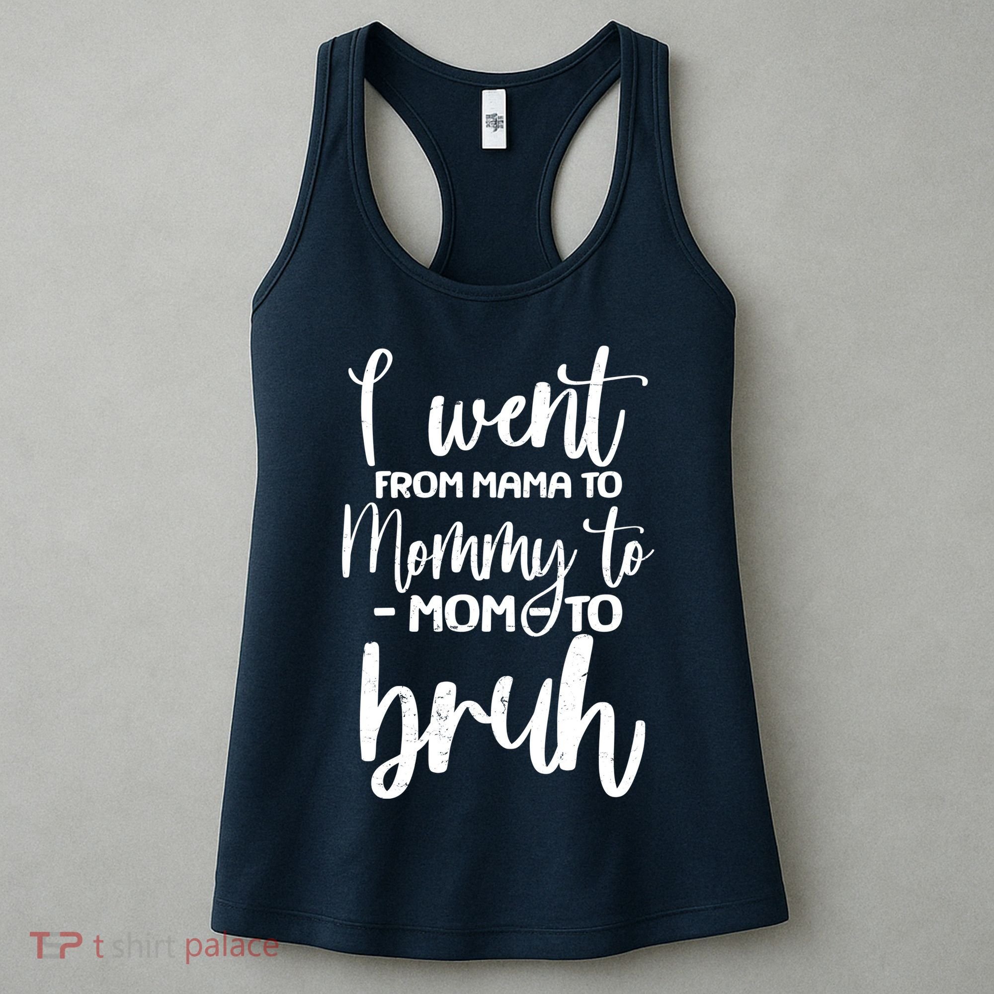 I Went From Mama To Bruh Funny Mother's Day Women's Tank Top