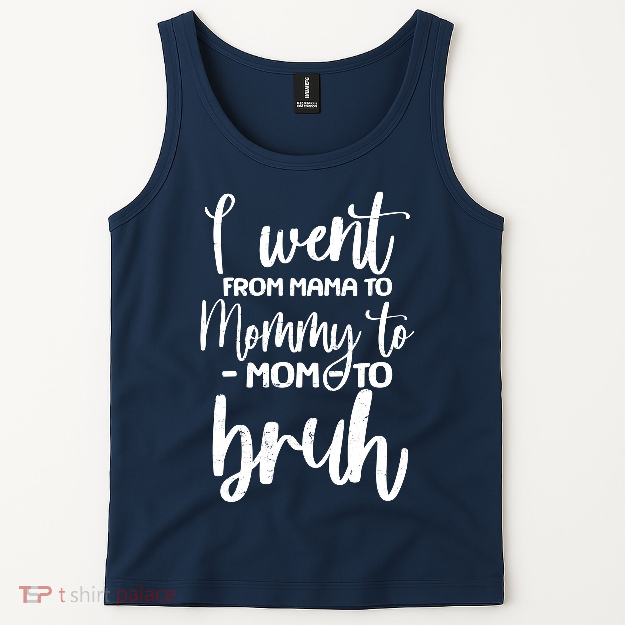 I Went From Mama To Bruh Funny Mother's Day Tank Top