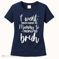 I Went From Mama To Bruh Funny Mother's Day Women's T-Shirt thumb 0