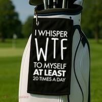 I Whisper WTF 20 Times A Day Golf Towel thumb 2