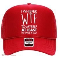 I Whisper WTF 20 Times A Day Hat thumb 0