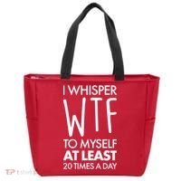 I Whisper WTF 20 Times A Day Tote Bag thumb 0