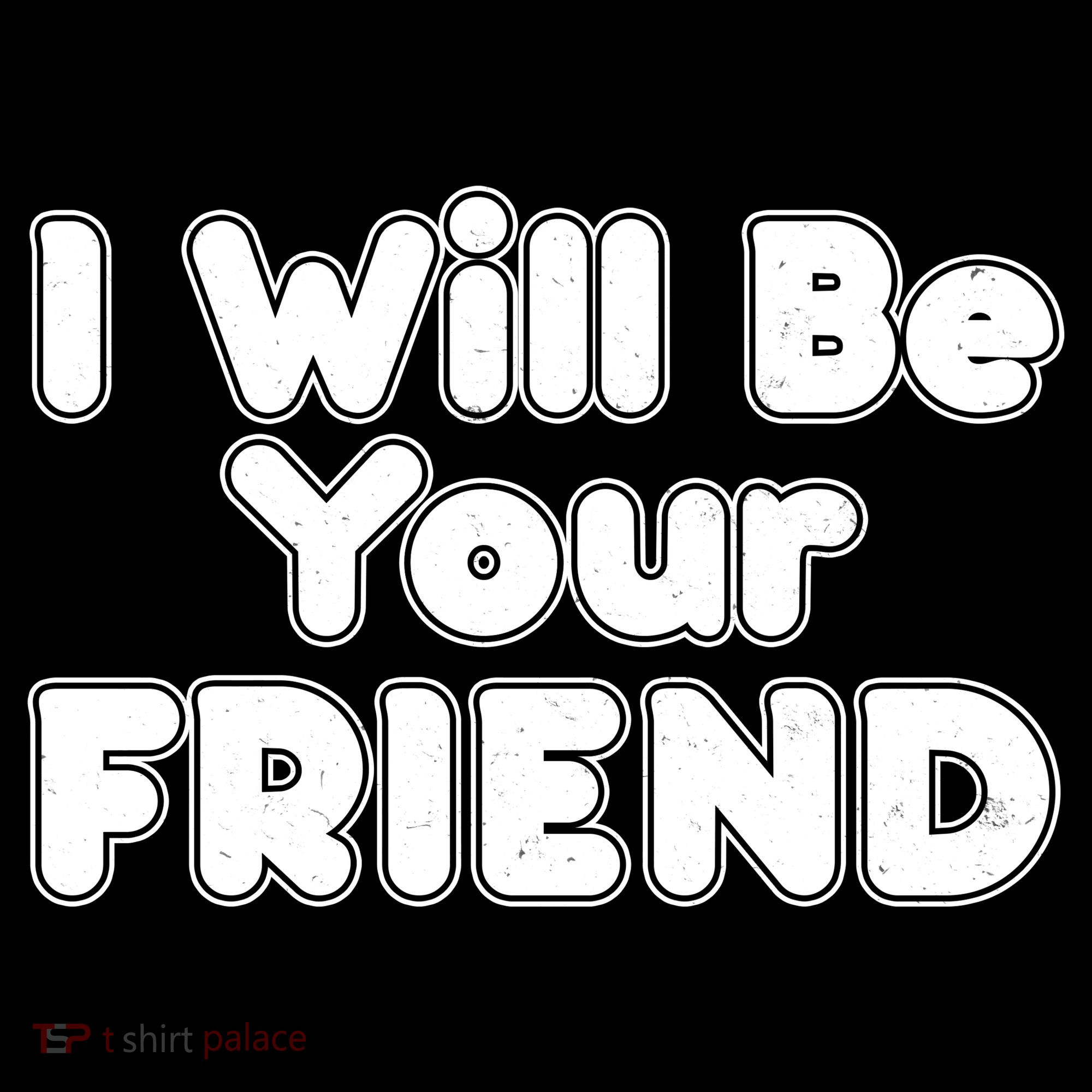 I Will Be Your Friend Bucket Hat