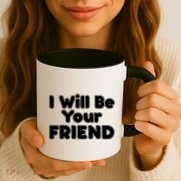 I Will Be Your Friend Coffee Mug thumb 3