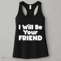 I Will Be Your Friend Women's Tank Top thumb 3
