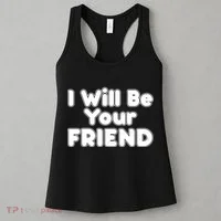I Will Be Your Friend Women's Tank Top thumb 3