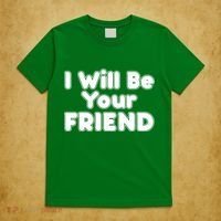 I Will Be Your Friend T-Shirt thumb 5