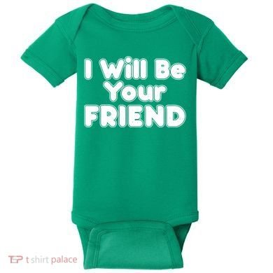I Will Be Your Friend Baby Bodysuit